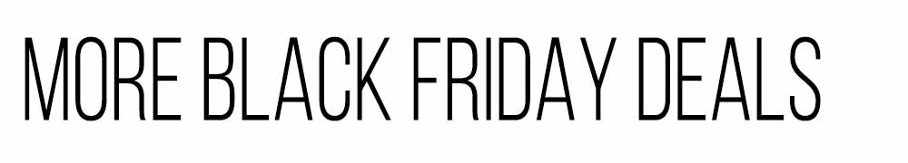 More Black Friday Deals